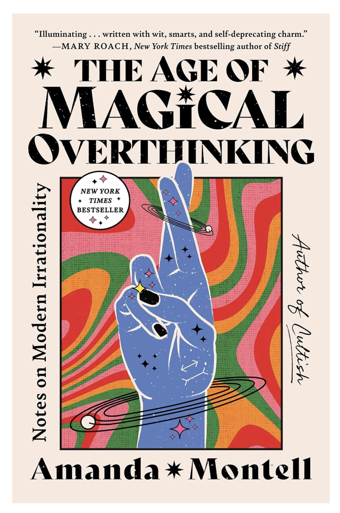 Age of Magical Overthinking by Amanda Montell