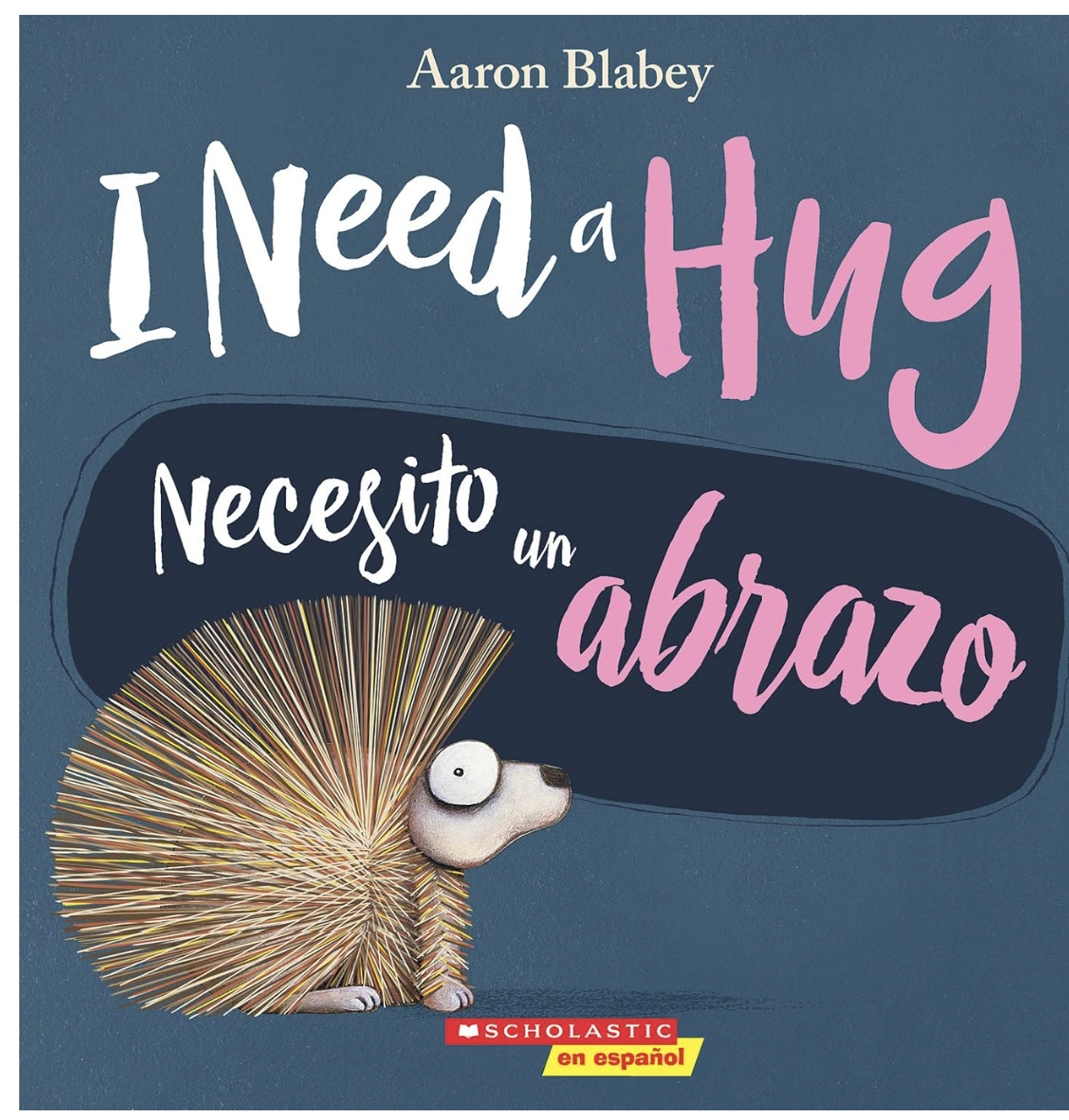 I Need a Hug / Necesito un abrazo by Aaron Blabey