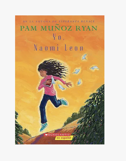 Yo, Naomi Leon by Pam Muñoz Ryan