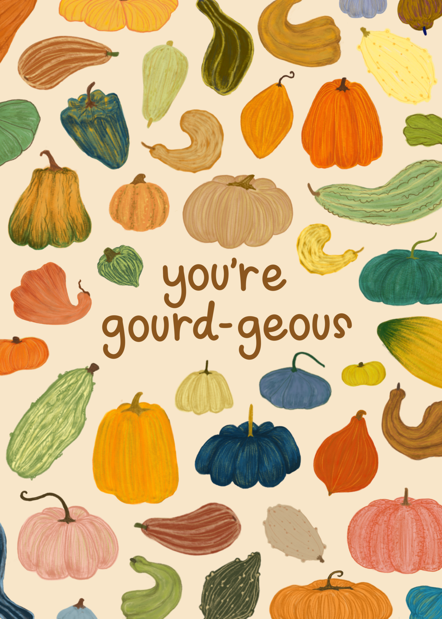 Colorful illustrated pumpkins and gourds of various shapes and sizes surrounding the phrase "you're gourd-geous" on a beige background.