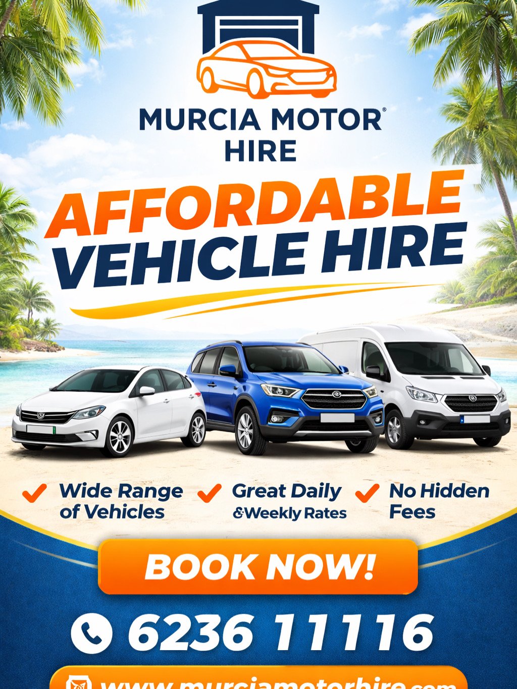 An advertisement for Murcia Motor Hire featuring three cars parked on a beach with palm trees. The text highlights affordable vehicle hire options with wide range of vehicles, great daily and weekly rates, and no hidden fees. Contact information and website URL are included.