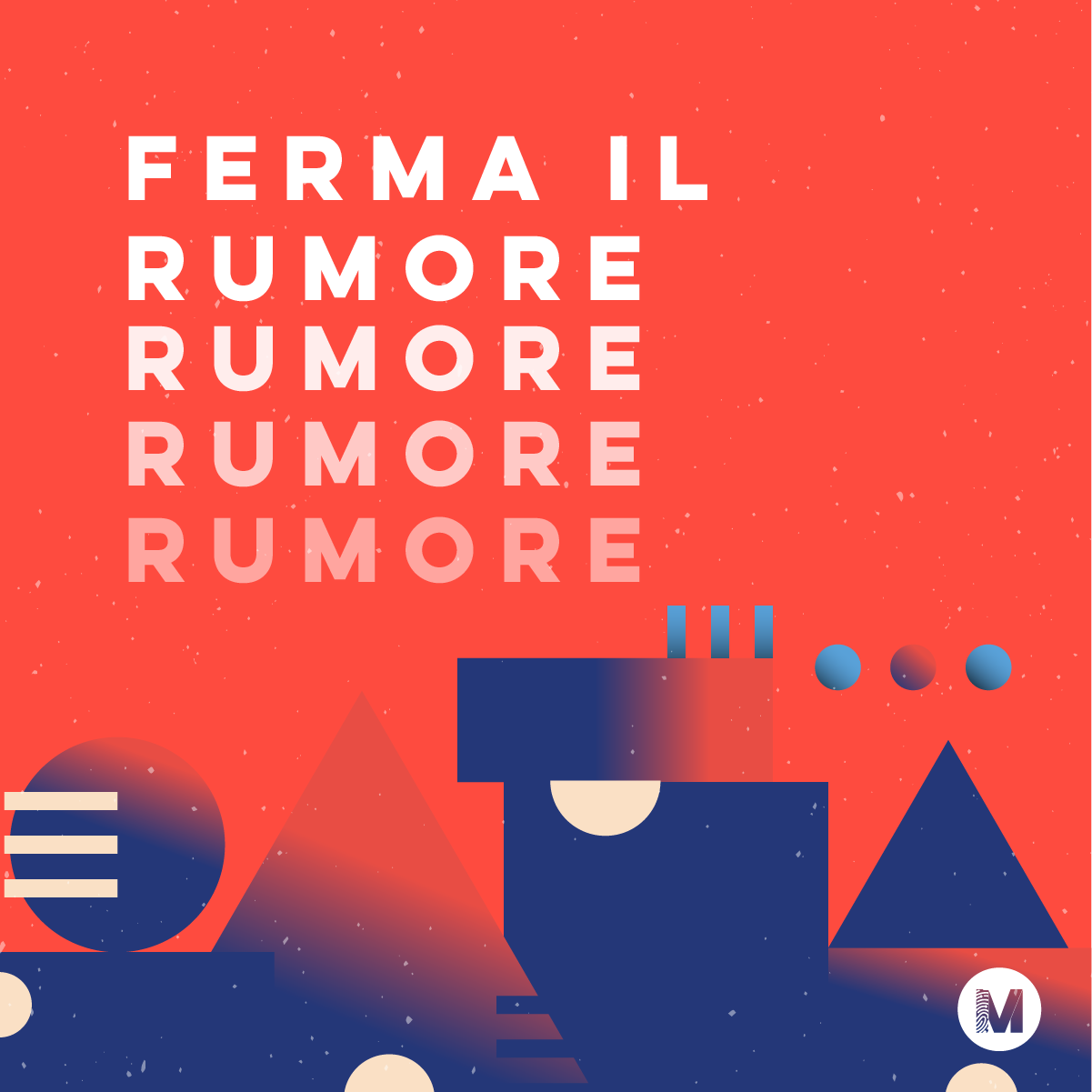 Abstract geometric design with triangles, circles, and rectangles in dark blue, red, and beige, with text 'FERMÅIL RUMORE' repeated vertically on an orange-red background.