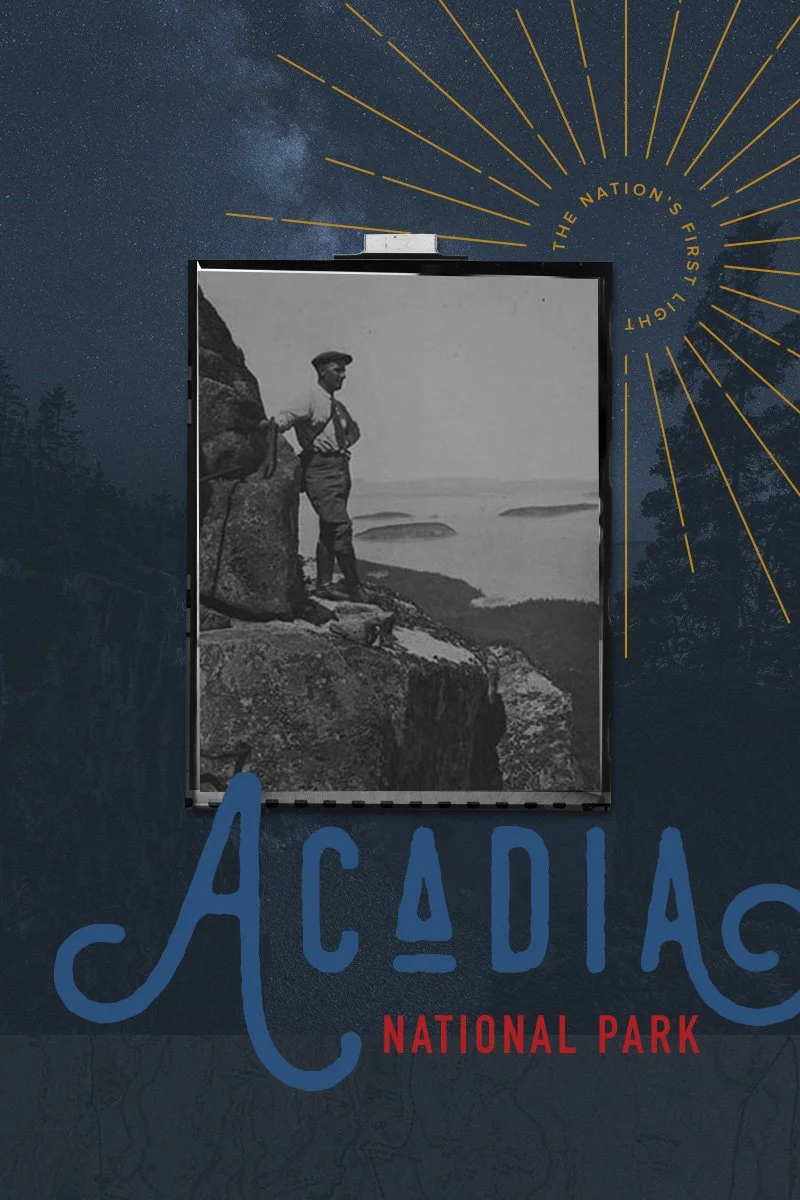 A promotional poster for Acadia National Park featuring a black and white historical photo of a man standing on a rocky cliff near the ocean, with a modern starry night sky background and gold text reading 'The nation's first lighthouse'.