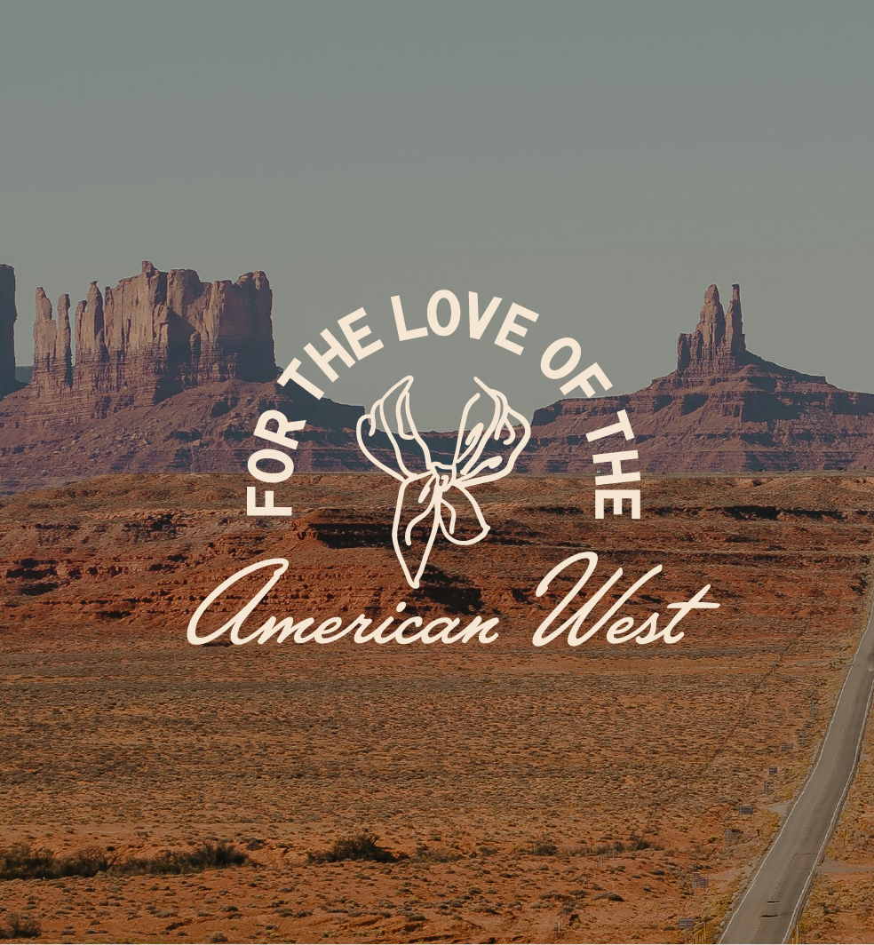 Landscape of the American West with rock formations and a long road, overlaid with the text 'For the Love of the American West' and a butterfly illustration.