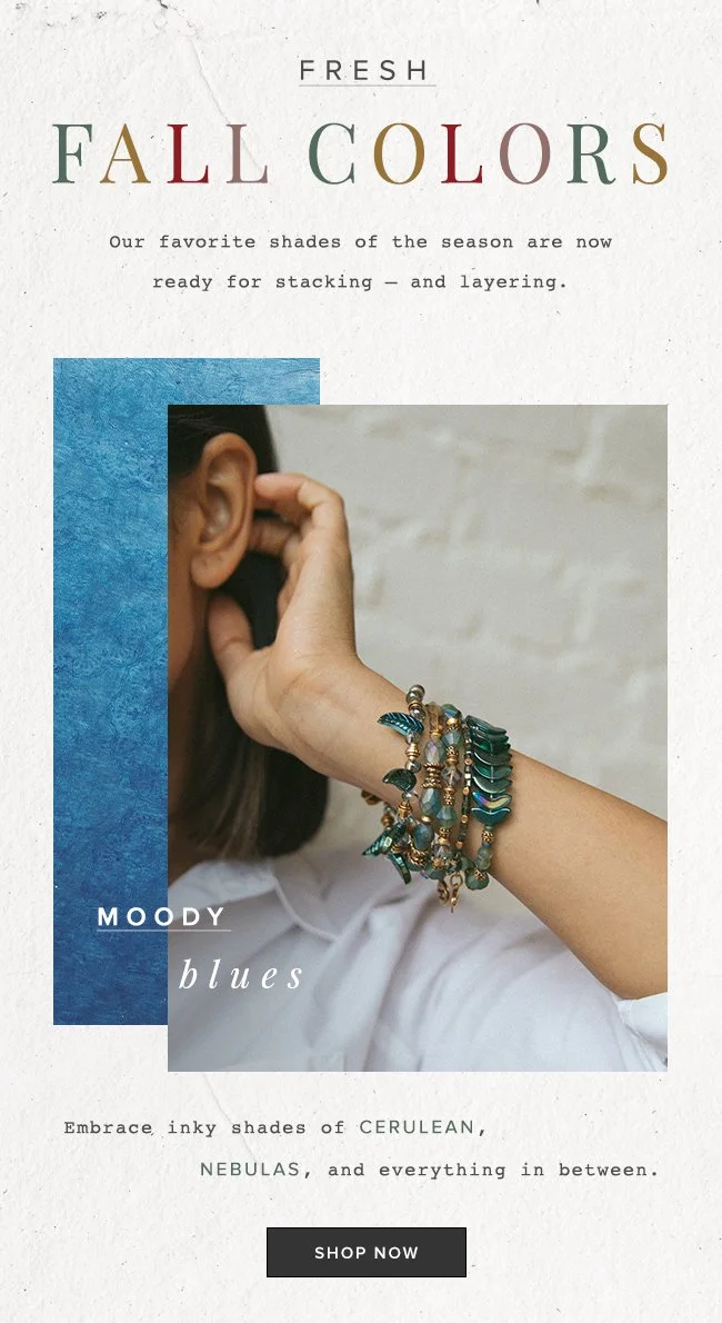 An advertisement for fall jewelry featuring a woman wearing multiple bracelets in shades of blue and green. The text highlights fall colors and includes a "Shop Now" button.