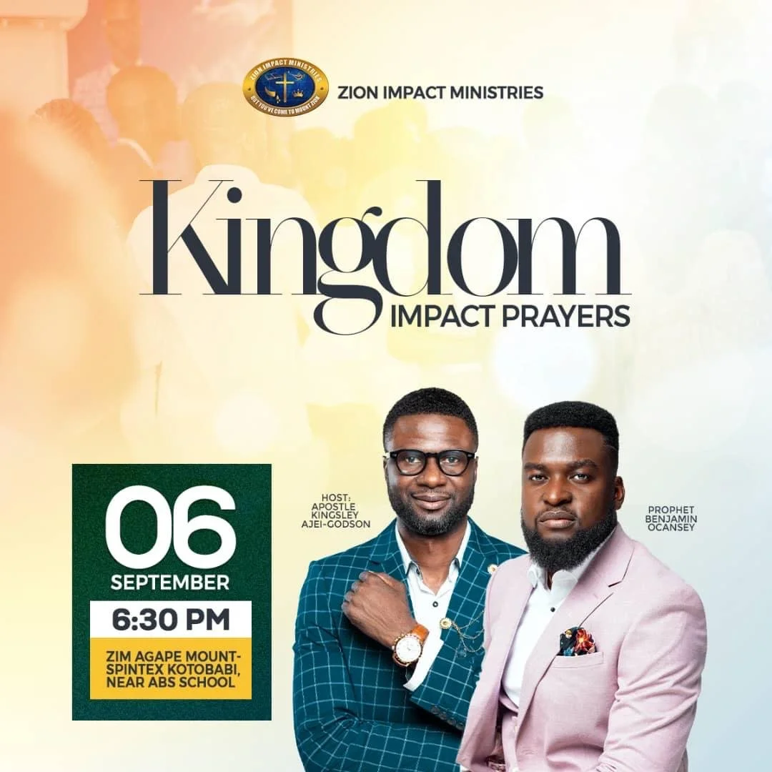 An event poster for 'Kingdom Impact Prayers,' hosted by Zion Impact Ministries. Includes a photo of two men, Apostle Kingsley Ajej-Godson and Prophet Benjamin Ocansey. Event details: September 6 at 6:30 PM, Zim Agape Mount-Spintex Kotobi, near ABS Sc