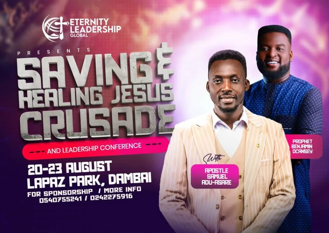 Promotional poster for a religious leadership conference titled "Saving & Healing Jesus Crusade" with Apostle Samuel Adu-Asare and Prophet Benjamin Ocansey, scheduled for August 20-23 at Lapaz Park, Dambai. Features two men in formal attire, with a s