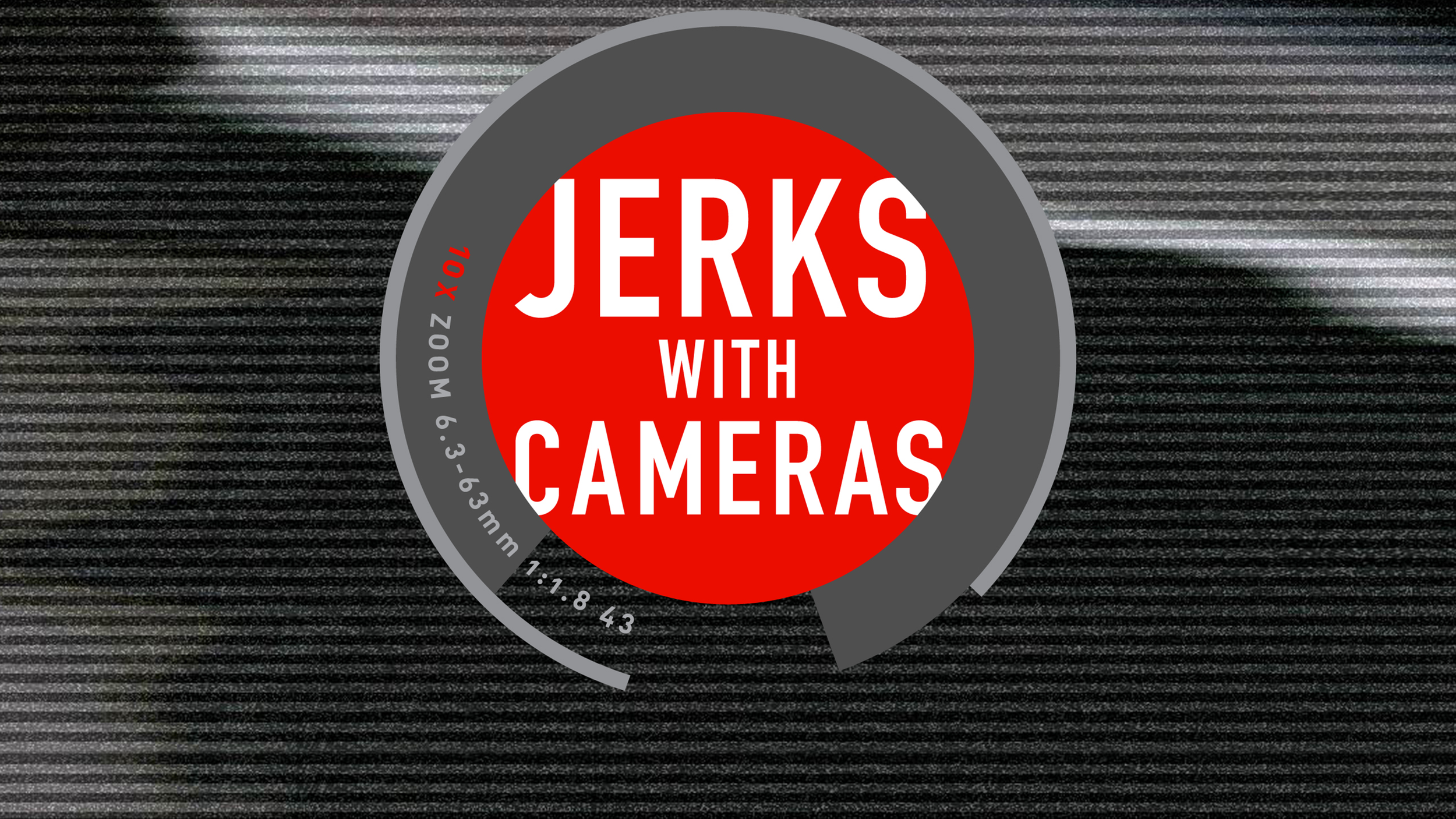 JERKS WITH CAMERAS.png