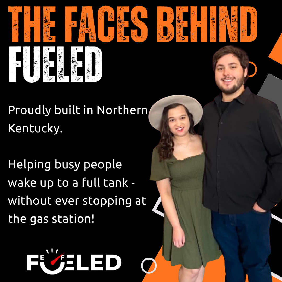 Promotional image featuring a man and a woman standing together. The background has orange and gray geometric shapes on a black backdrop. The text reads: "The faces behind fueled" and describes a North Kentucky-based brand helping busy people fuel up without stopping at gas stations. The logo at the bottom shows a fuel gauge with the word "Fueled."