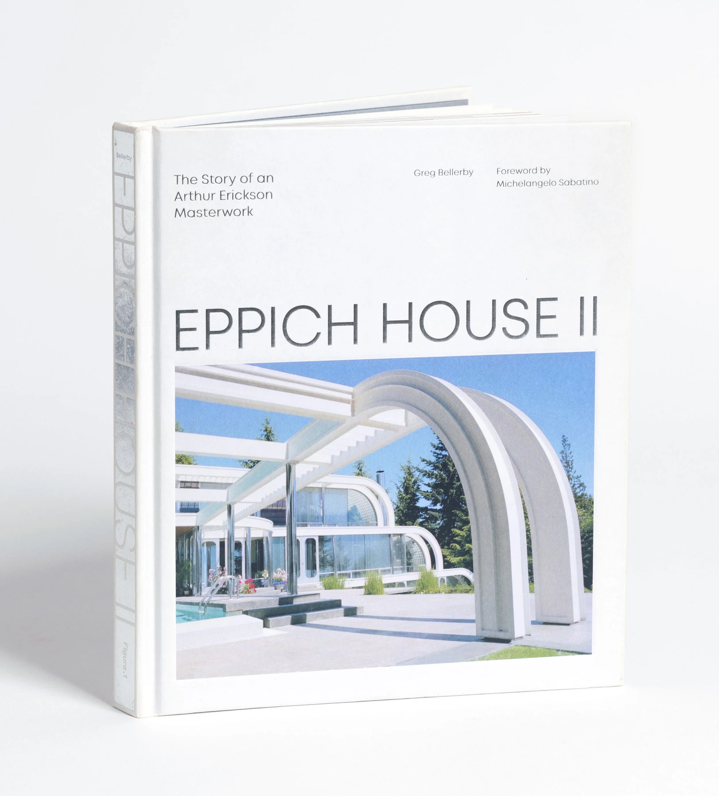 Eppich House II Arthur Erickson architecture book cover