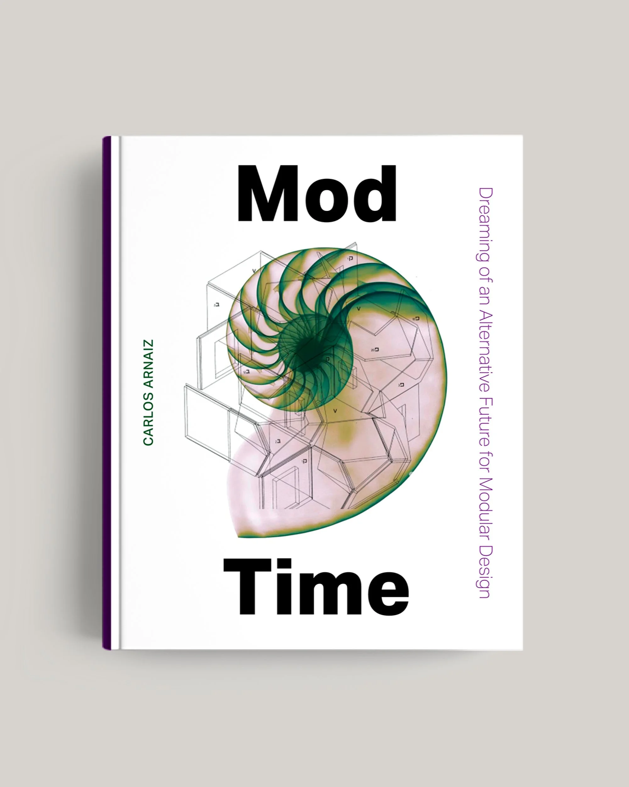 Mod Time book design cover, with split title framing a nautilus shell composited with wireframe architectural diagrams, tying biological growth patterns to modular building systems