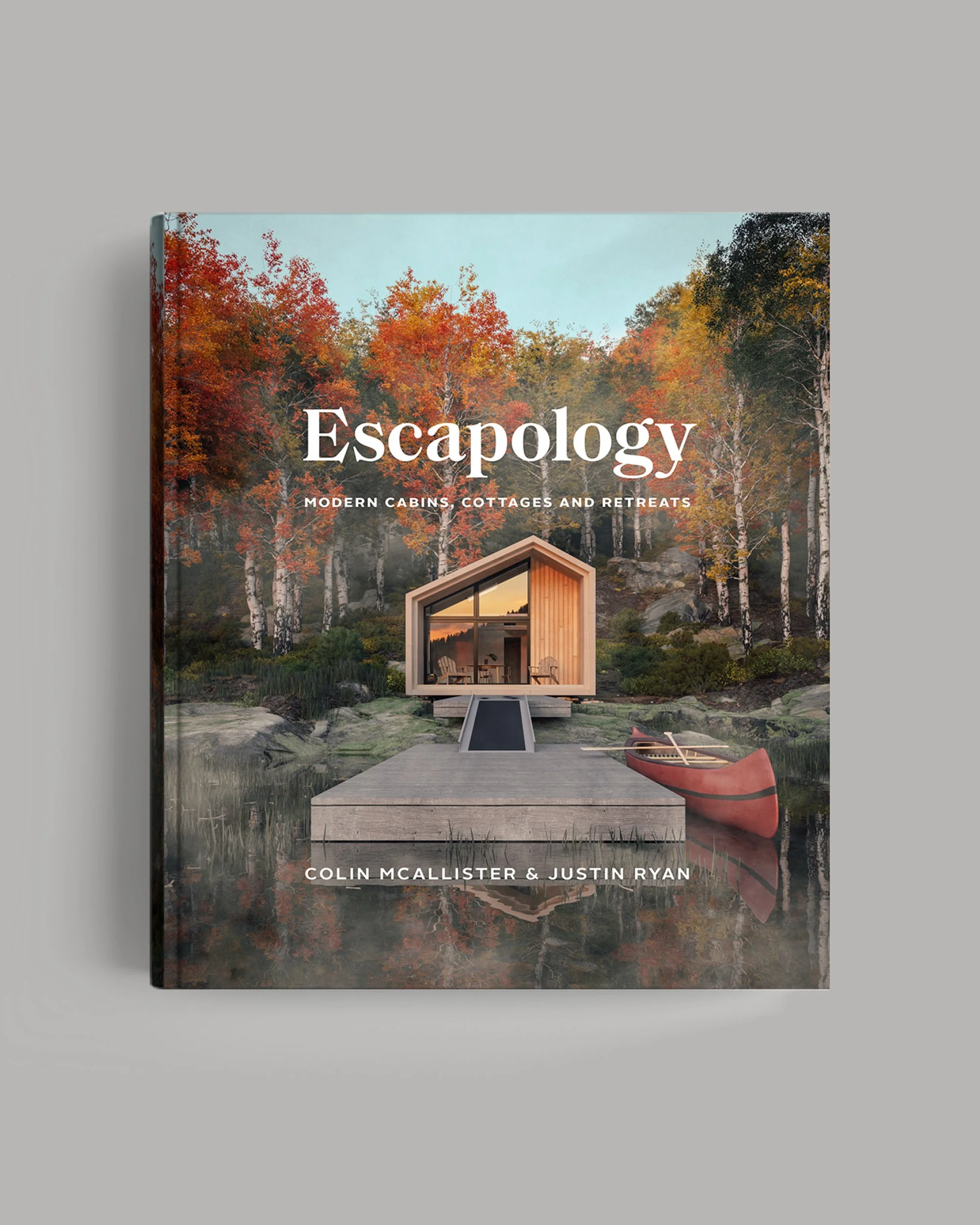 Escapology Book Cover -  Modern Cabins, Cottages and Retreats book cover