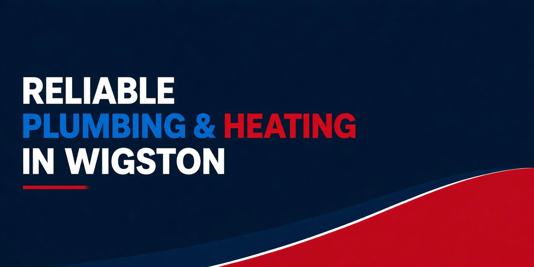 Text on a dark blue background reads: 'Reliable Plumbing & Heating in Wigston' with red and white curved design elements.