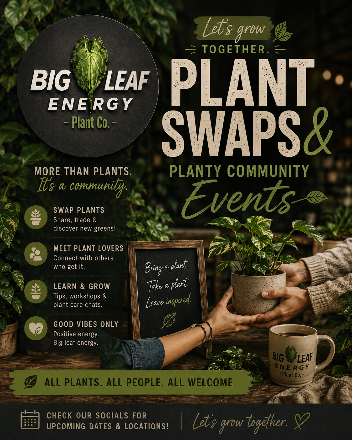 A promotional poster for a plant community event called 'Plant Swaps & Events' by Big Leaf Energy Plant Co. features a person handing a potted plant to another person, with text encouraging plant sharing, trading, and connecting with others, amidst a background of green plants.