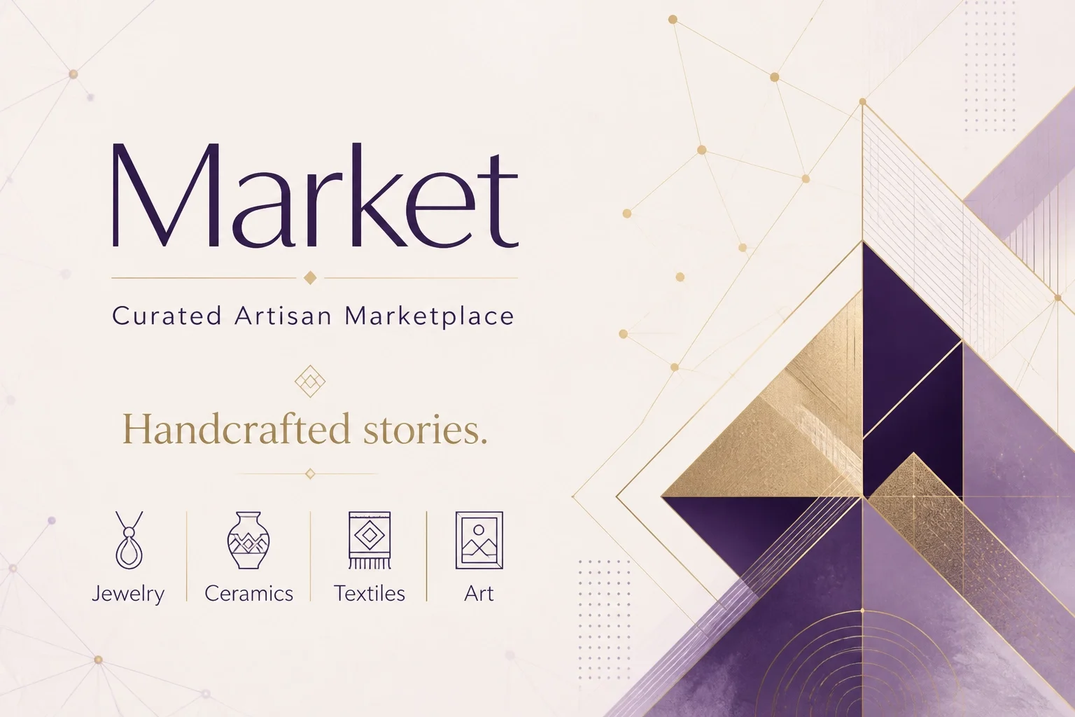 Minimalist architectural design with purple and gold digital motifs. The text reads "Market" with the subtitle "Curated Artisan Marketplace," catchphrase "Handcrafted stories," and keywords "Jewelry, Ceramics, Textiles, Art."