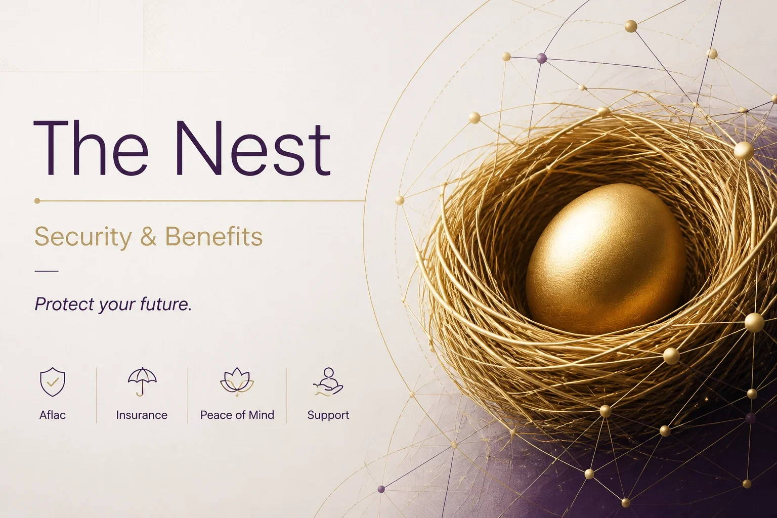A golden woven nest cradling a single glowing egg, surrounded by purple and gold digital network lines. The text reads "The Nest" with the subtitle "Security & Benefits," catchphrase "Protect your future," and keywords "Aflac, Insurance, Peace of Min