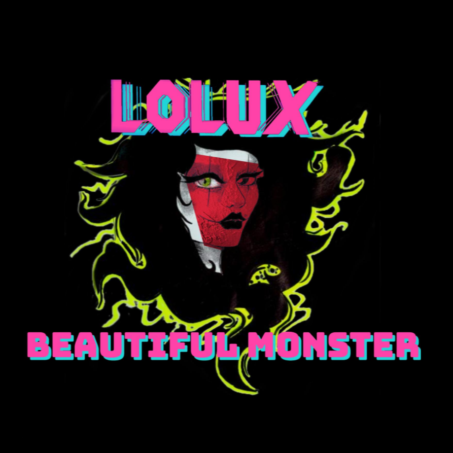A digital illustration of a woman's face with red and black makeup, green eyes, surrounded by neon yellow and green swirling lines. Bold pink and blue text says "LOLUX" at the top and "BEAUTIFUL MONSTER" at the bottom against a black background.