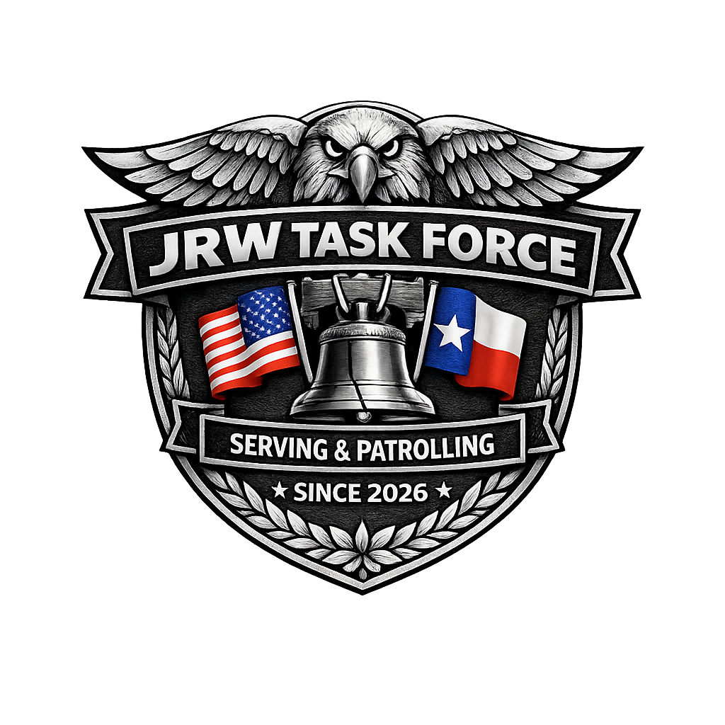 A badge with an eagle at the top, two flags (American and Texas), a bell, and text reading 'JR W TASK FORCE,' 'Serving & Patrolling,' and 'Since 2026.'