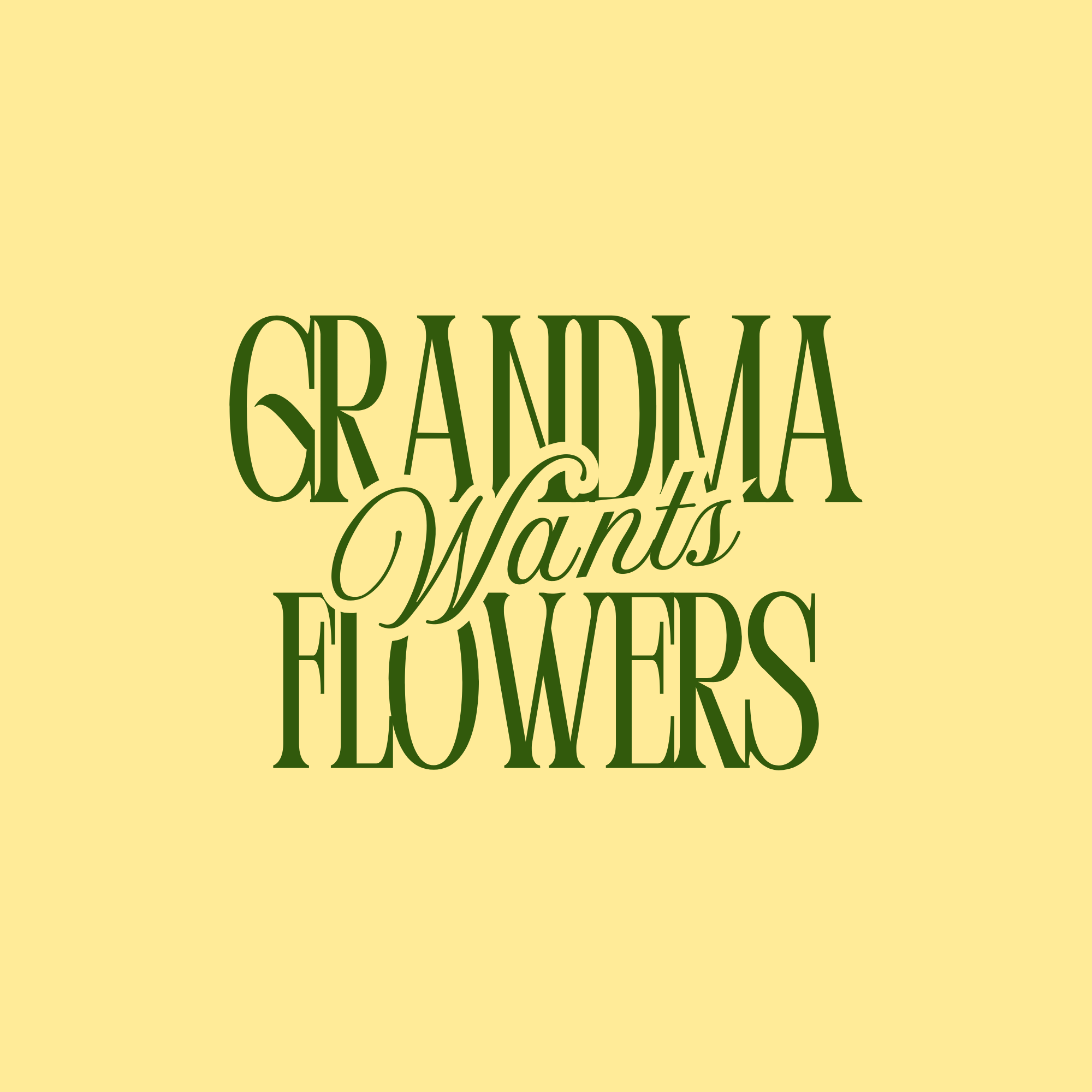 Grandma Wants Flowers