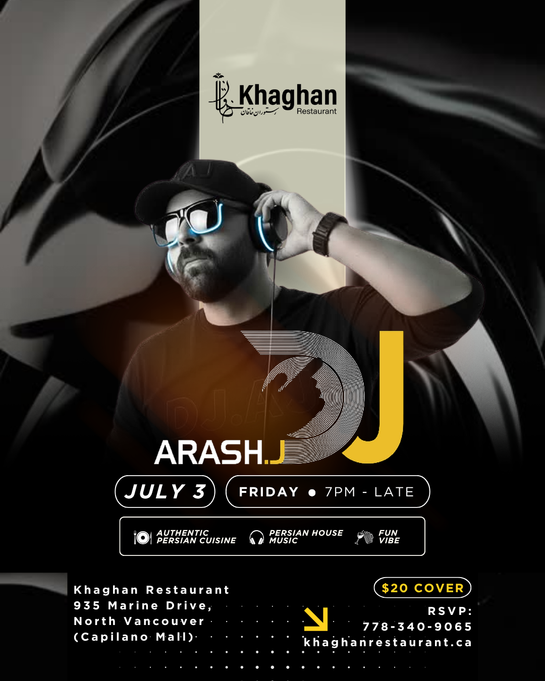 DJ Arash event poster for Khaghan Restaurant in North Vancouver on Friday, July 3 from 7:00 PM till late, featuring Persian house music, authentic Persian cuisine, a lively party atmosphere, and a $20 cover.