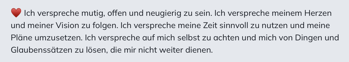 Ein Textausschnitt mit einer positiven, inspirierenden Botschaft in Deutsch, der Selbstmotivation und persönliche Entwicklung betont.