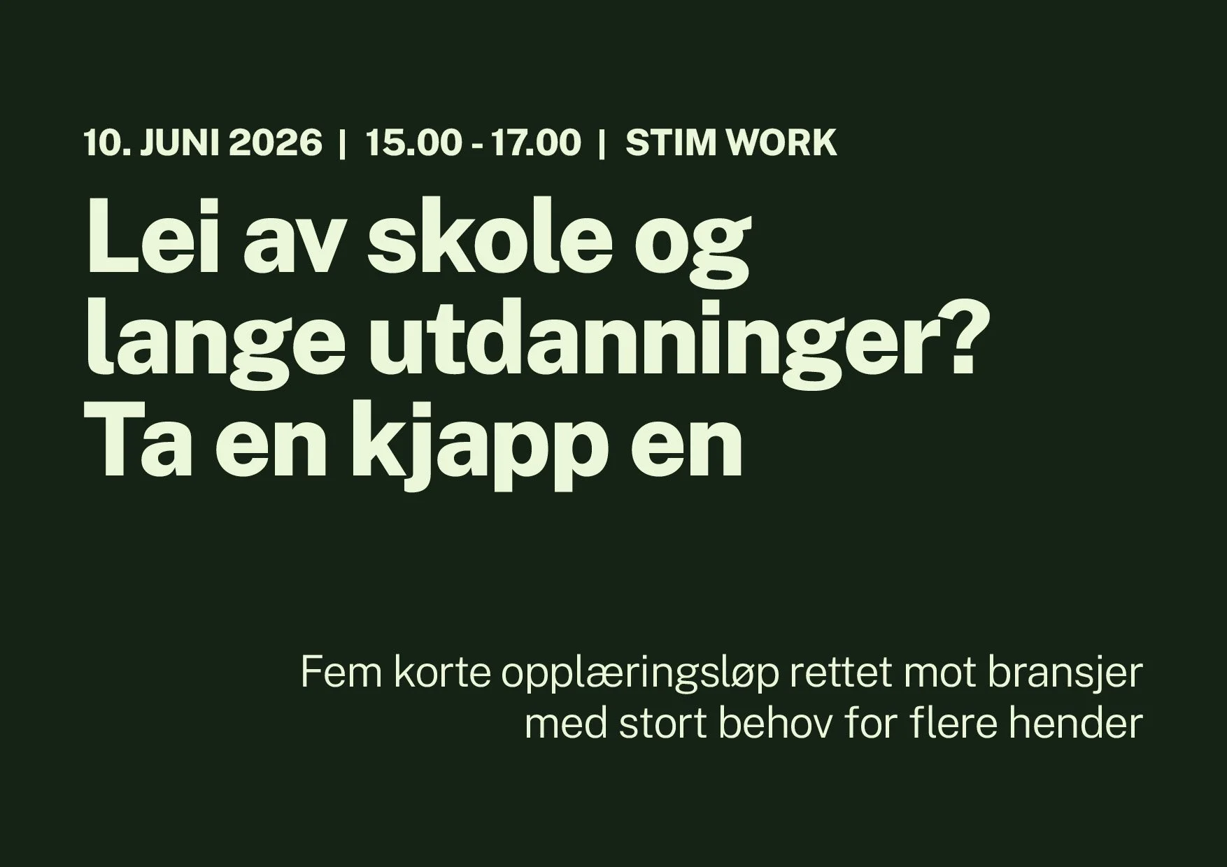 Fem utdanningsmuligheter uten lange studier