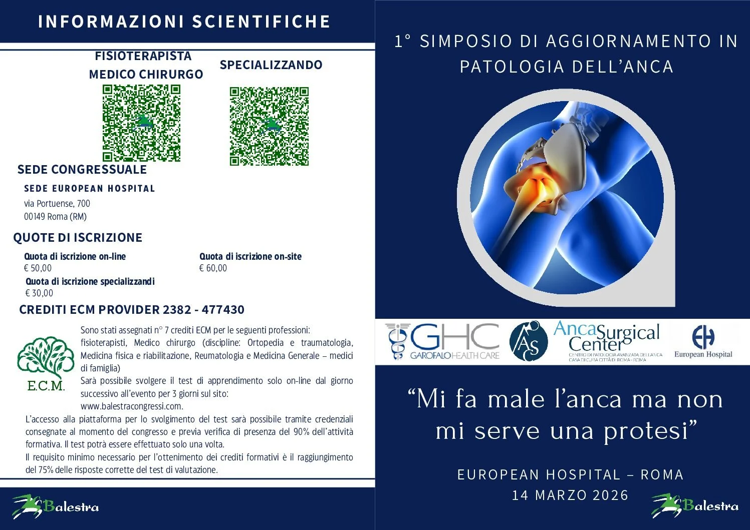 1° SIMPOSIO DI AGGIORNAMENTO IN PATOLOGIA DELL’ANCA - “Mi fa male l’anca ma non mi serve una protesi”