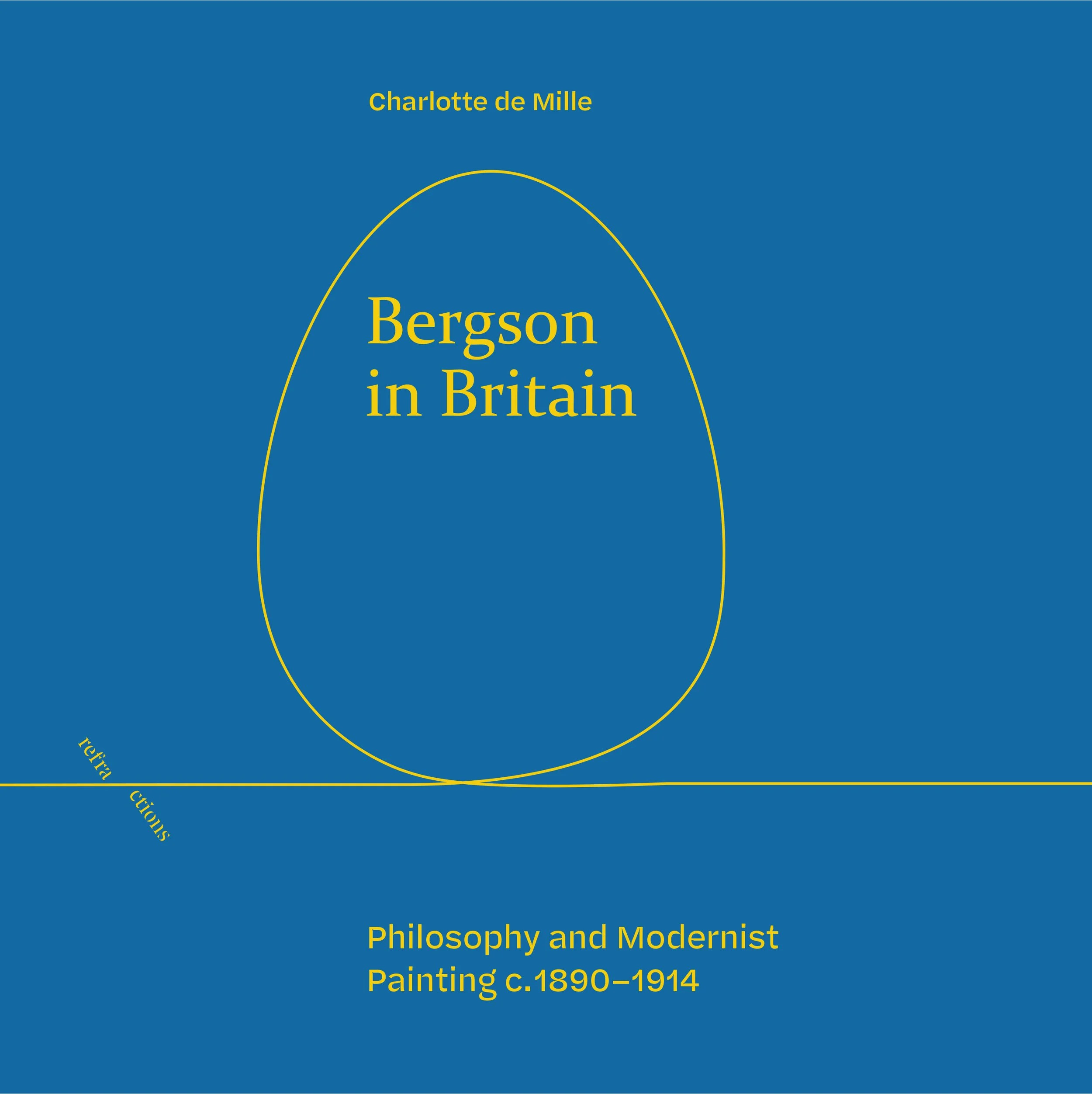 Cover of a book titled "Bergson in Britain" with a yellow curved line and yellow text on a blue background, with additional yellow text reading "Philosophy and Modernist Painting c.1890-1914" at the bottom.