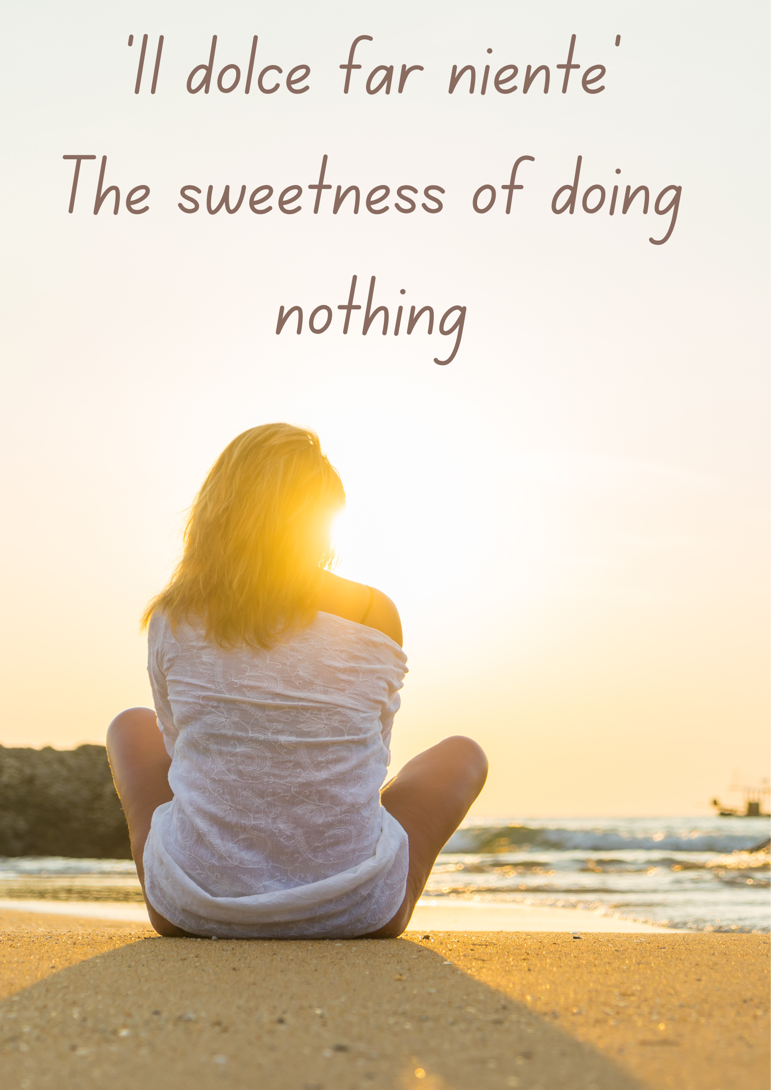 Il dolce far niente – wellbeing