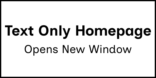 Text Only Home Page - Opens New Window
