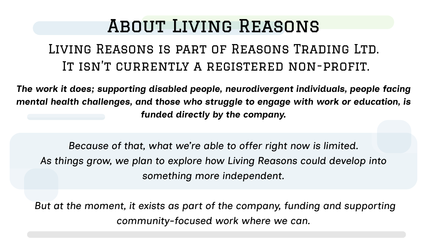 A digital presentation slide titled 'ABOUT LIVING REASONS' in large text, with a blue and green color scheme. Subtext states that current offerings are limited but plans are in place to develop more independent Living Reasons.