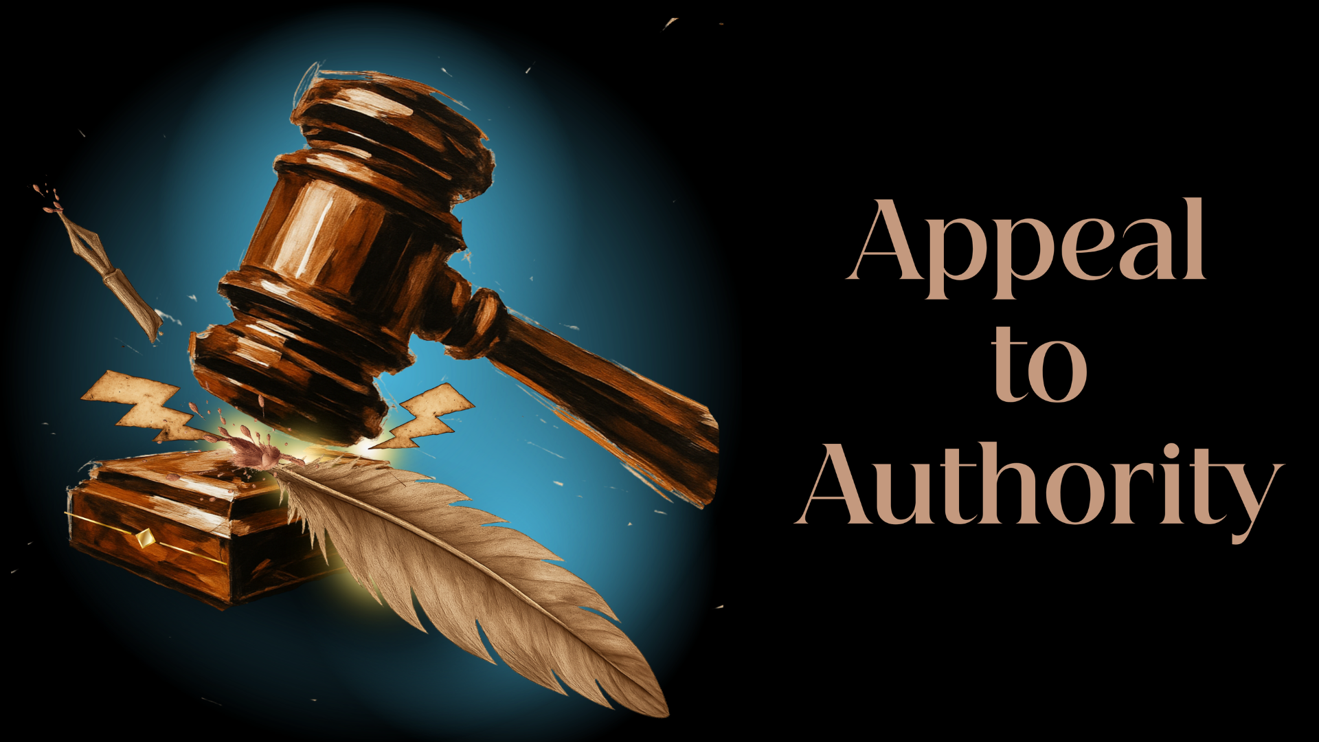 A judge's gavel smashing a wooden block with sparks and lightning effects around it; text overlay says 'Appeal to Authority'.