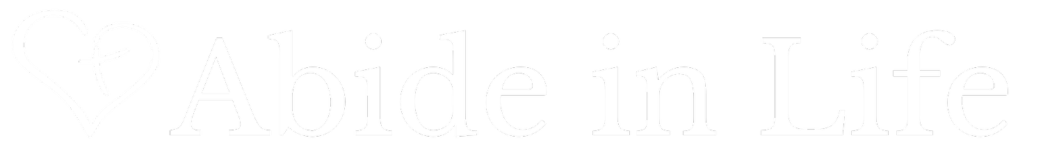 Abide in Life