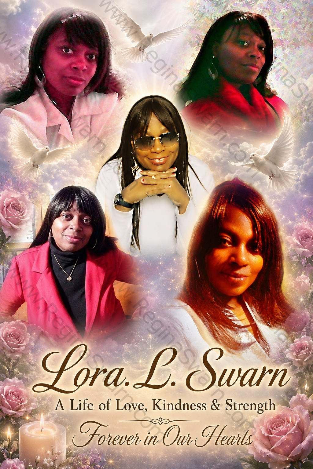 A memorial collage featuring five women, including a central woman wearing sunglasses, surrounded by clouds, white doves, pink roses, and a lit candle with the text "Lora L. Swarn, A Life of Love, Kindness & Strength, Forever in Our Hearts."