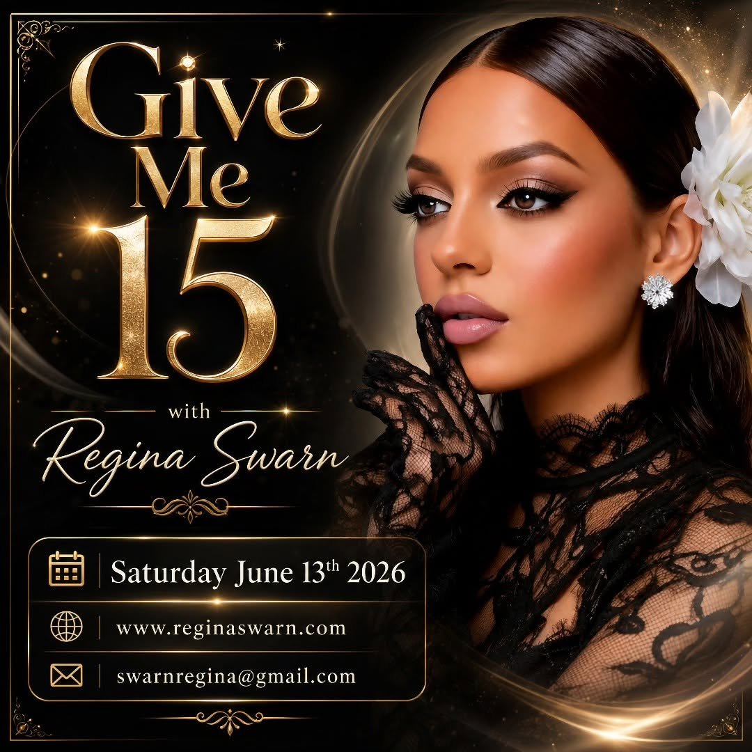 A promotional poster for a event featuring Regina Swarn titled "Give Me 15" on Saturday, June 13th, 2026. The poster has a glamorous design with a woman in black lace gloves and a white flower in her hair, set against a black and gold background.