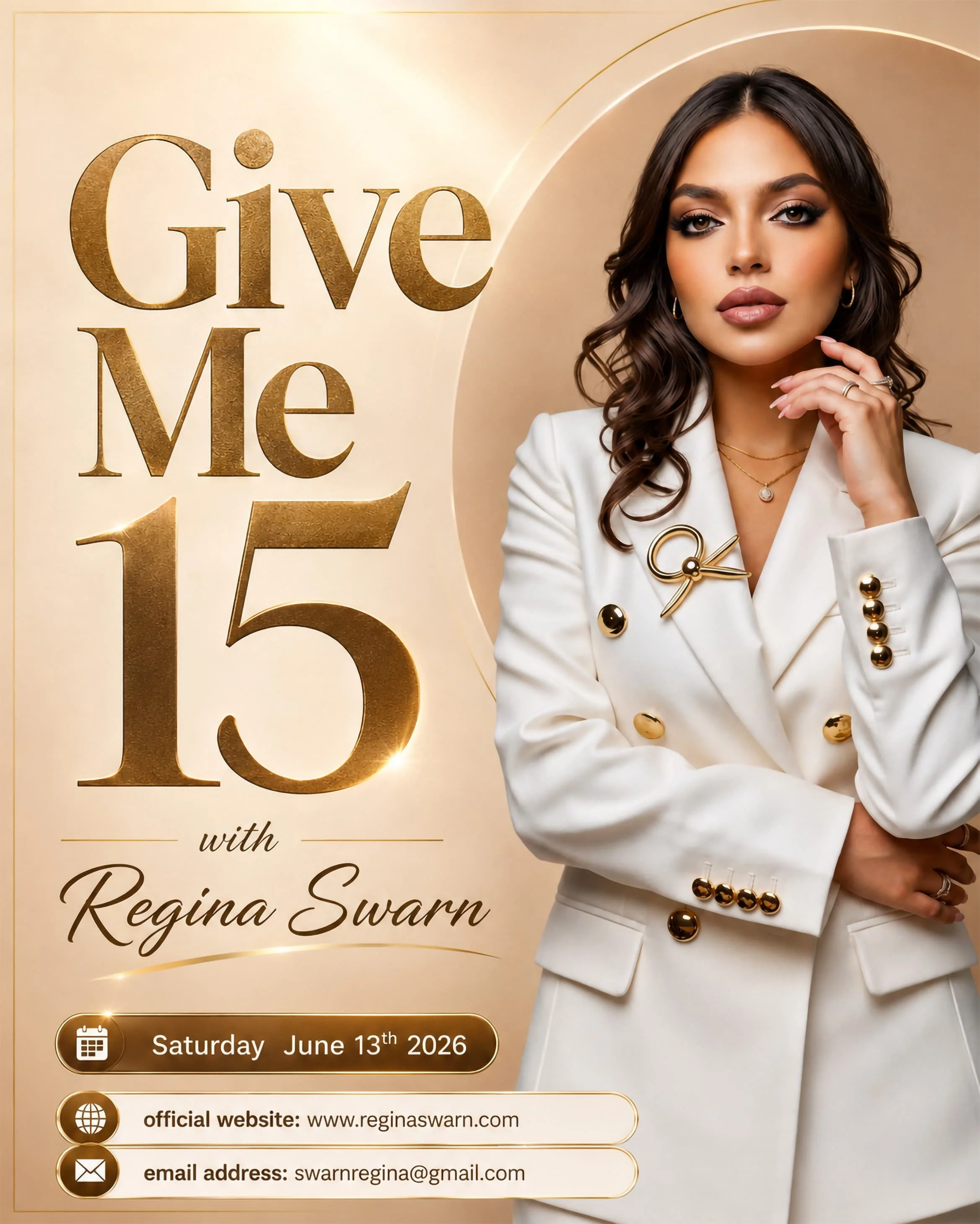 A promotional poster for a give me 15 event with Regina Swarn, showing a woman with dark brown curly hair, wearing a white blazer with gold button details, posing with her right hand touching her chin. The text includes the event title, date Saturday