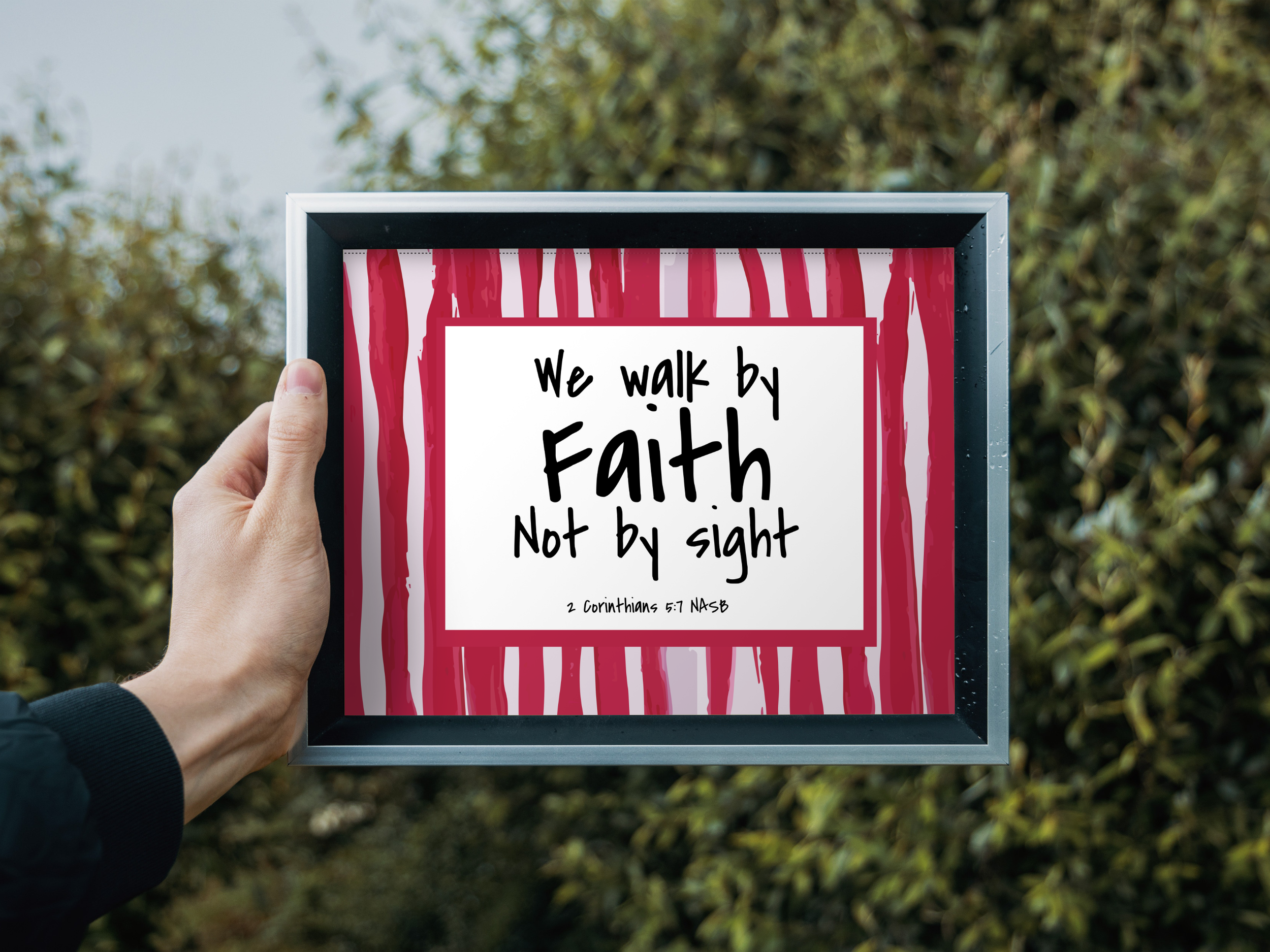 2 Corinthians 5:7, "We walk by faith, not by sight",  Horizontal Poster Design available in three different background colours and three different sizes. 