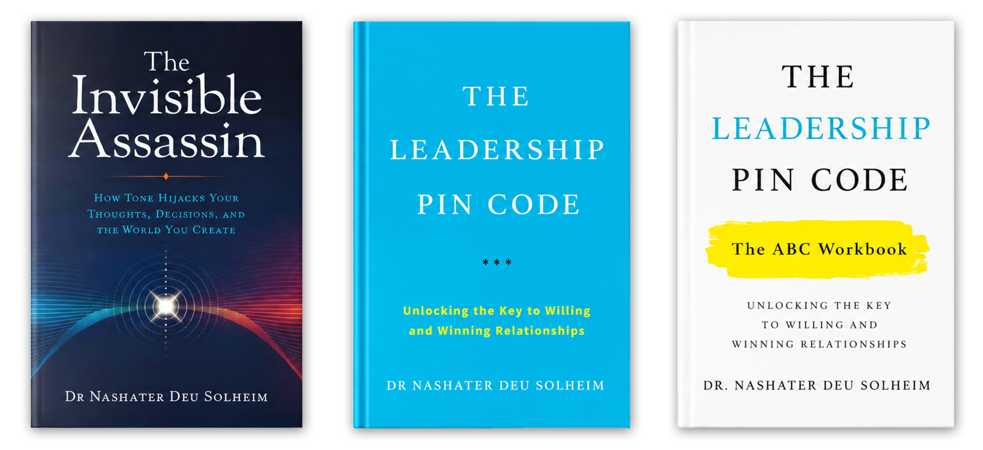 Books by Dr. Nashater Deu Solheim: The Invisible Assassin, The Leadership PIN Code and the ABC Workbook