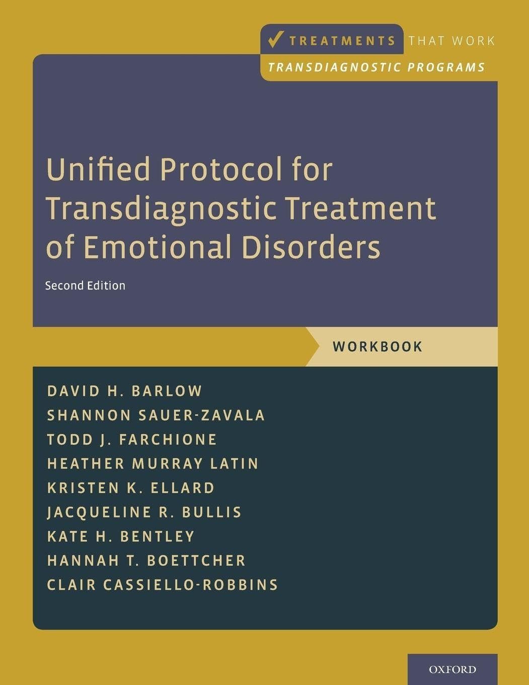 Book cover titled 'Unified Protocol for Transdiagnostic Treatment of Emotional Disorders,' second edition, by multiple authors, published by Oxford, with a color scheme of blue and yellow.