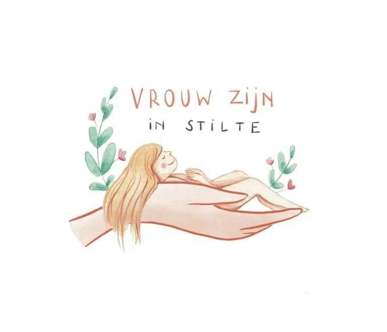 Illustratie van een vrouw die rust op een grote hand, met bloemen en hartjes eromheen, en de tekst 'VROUW ZIJN IN STILTE'