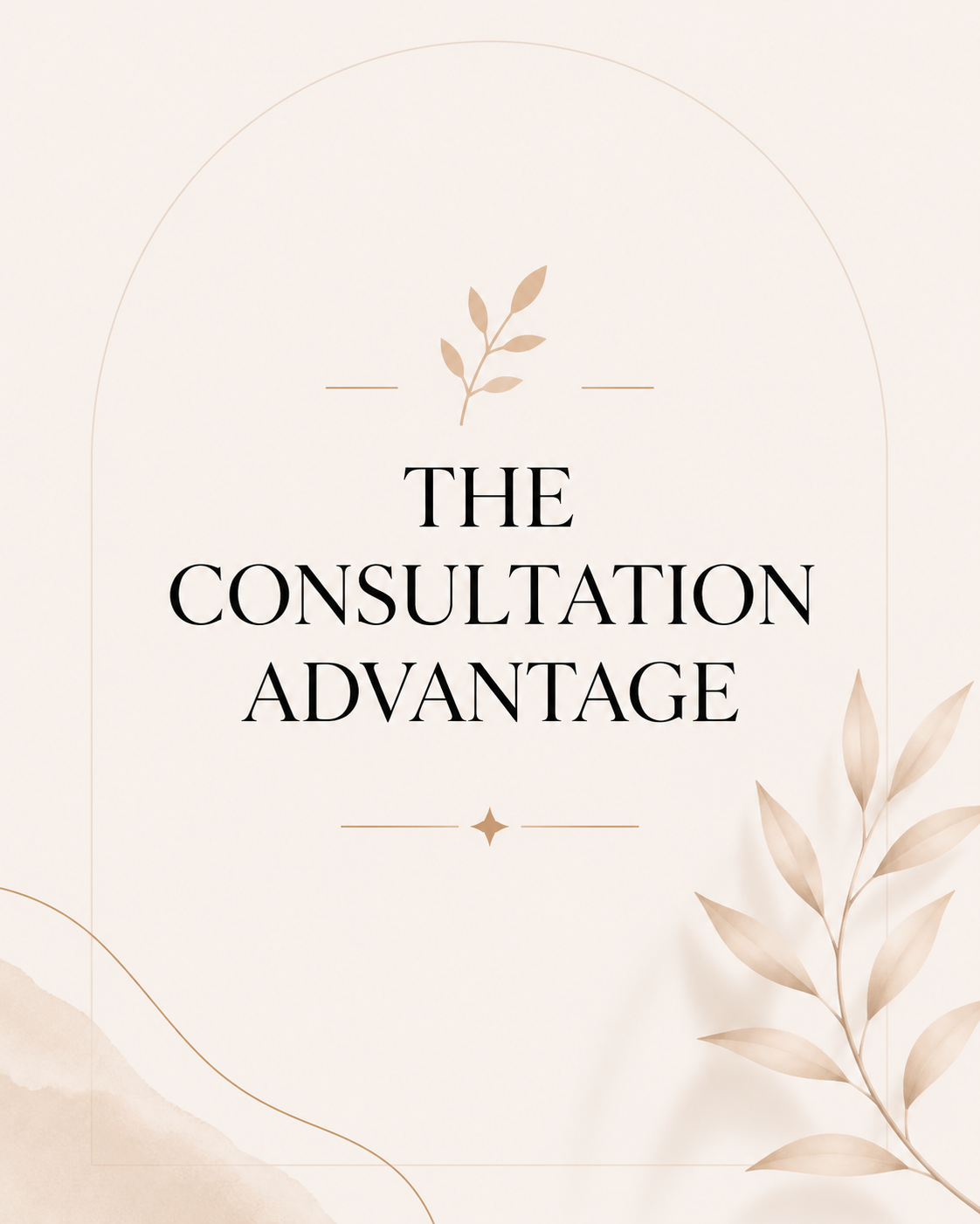 The Consultation Advantage
