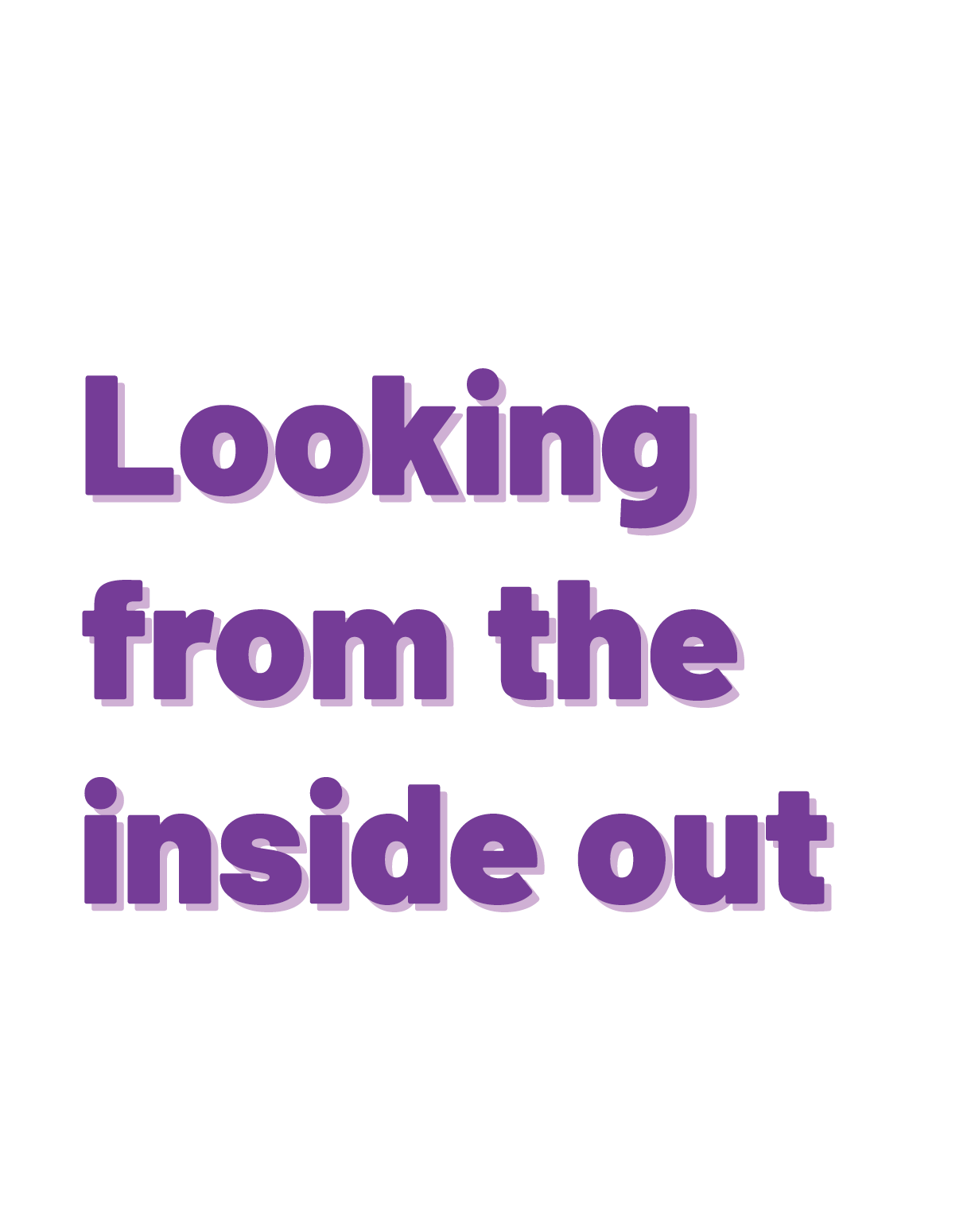 Text in purple letters reads 'Looking from the inside out' on a white background.