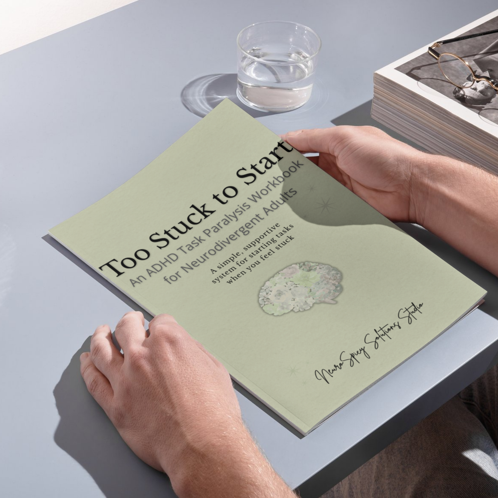 Too Stuck to Start: An ADHD Task Paralysis Workbook for Neurodivergent Adults 