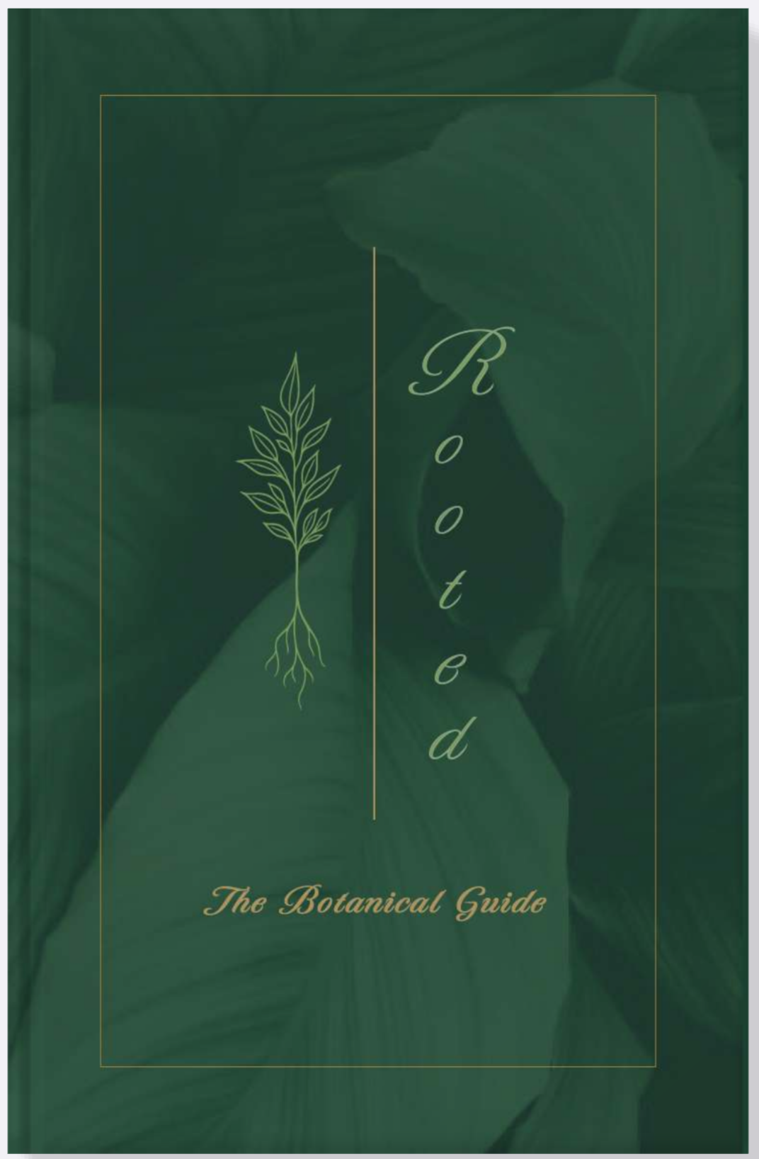 The cover of a botanical guidebook titled "Rooted." The cover is dark green with a leaf pattern and features a simple illustration of a plant with roots. The title is written in elegant script font, and the subtitle, "The Botanical Guide," is at the bottom.