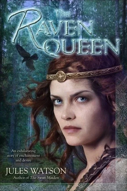 Book cover titled 'The Raven Queen' by Jules Watson featuring Maeve, a young woman with red hair wearing a braided crown, set against a mystical forest background with a flying raven.