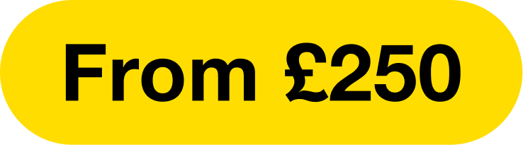 Yellow oval sign with black text that reads 'From £250'.