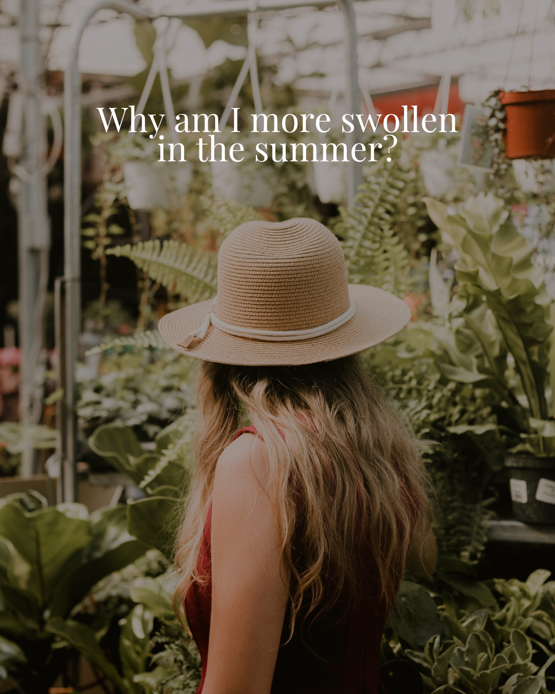 Why Am I More Swollen in the Summer?