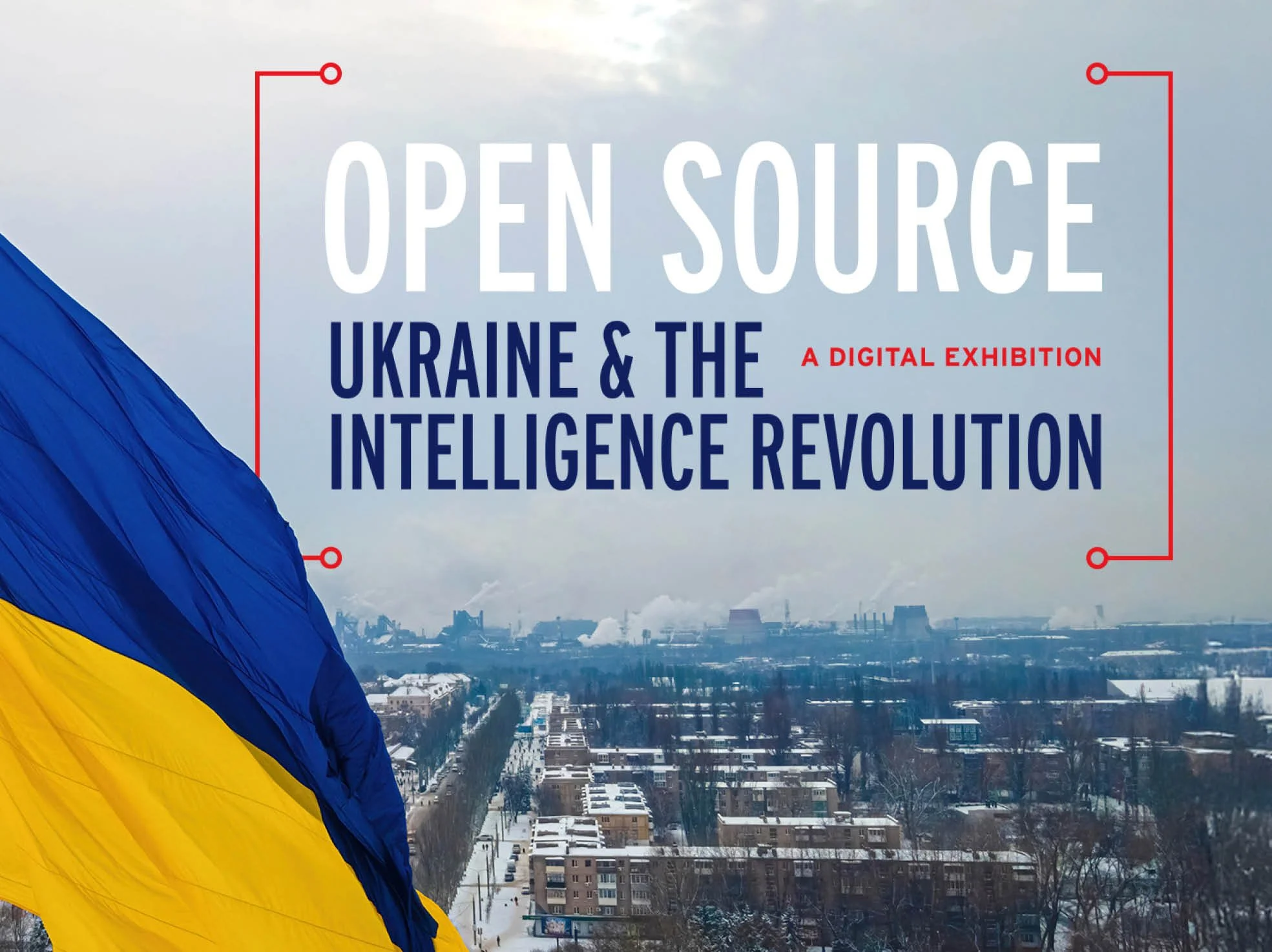 Open Source: Ukraine & The Intelligence Revolution