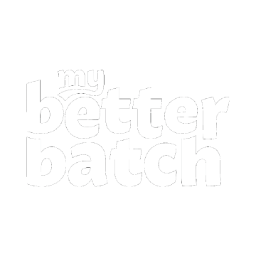 White text on black background reading "my better batch."