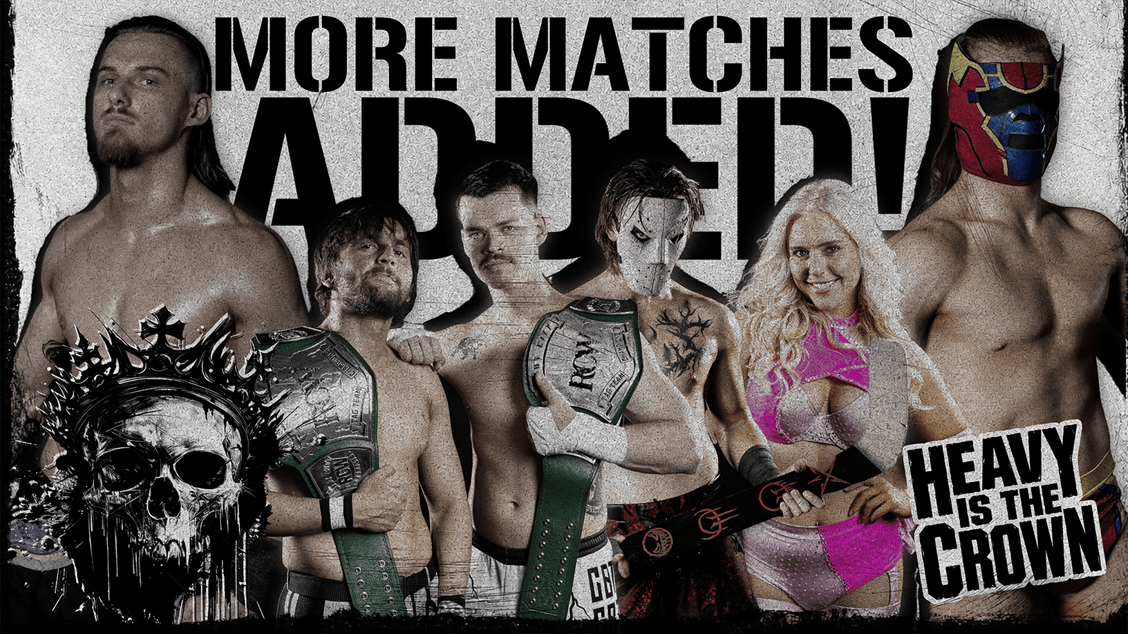 Four More Matches Announced for Heavy is the Crown